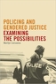Policing and Gendered Justice