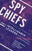 Spy Chiefs: Volume 1
