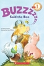 Scholastic Reader Level 1: Buzz, Said the Bee