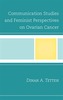Communication Studies and Feminist Perspectives on Ovarian Cancer