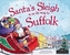 Santa's Sleigh is on it's Way to Suffolk