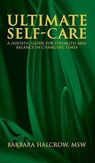 ULTIMATE SELFCARE A HOLISTIC GUIDE FOR S