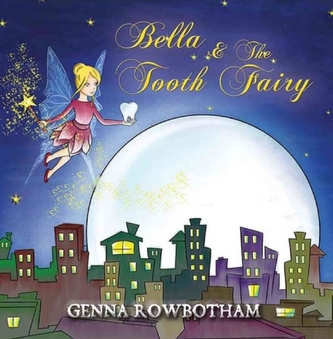Bella & The Tooth Fairy