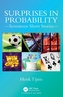 Surprises in Probability