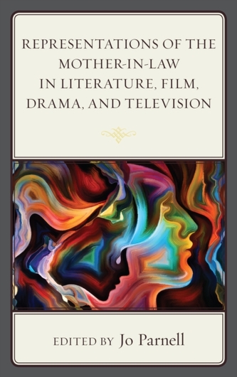 Representations of the Mother-in-Law in Literature, Film, Drama, and Television
