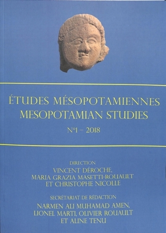 Etudes Mesopotamiennes - Mesopotamian Studies: N Degrees1 - 2018