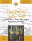 England 1625-1660: Charles I, The Civil War and Cromwell