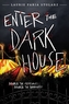 Enter The Dark House