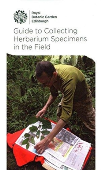 Guide to Collecting Herbarium Specimens in the Field