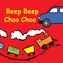 Beep Beep Choo Choo