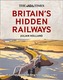 The Times Britain's Hidden Railways