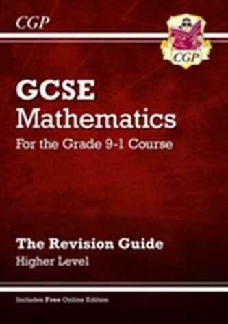 GCSE Maths Revision Guide: Higher - for the Grade 9-1 Course (with Online Edition)