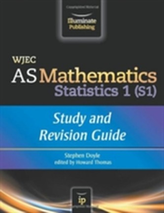 WJEC AS Mathematics S1 Statistics: Study and Revision Guide