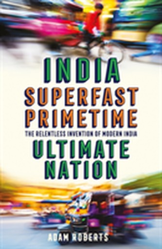 India: Superfast, Primetime, Ultimate Nation