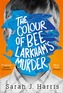 The Colour of Bee Larkham's Murder