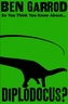So You Think You Know About Diplodocus?