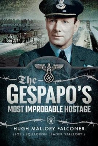 The Gestapo's Most Improbable Hostage