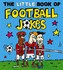The Little Book of Football Jokes