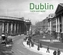 Dublin Then and Now