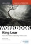 AS/A-level English Literature Workbook: King Lear