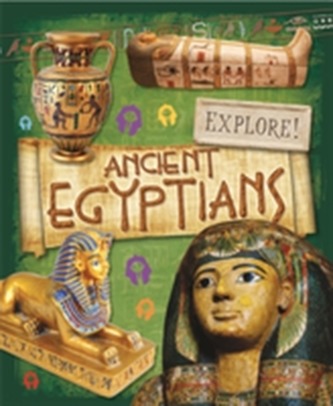 Explore!: Ancient Egyptians