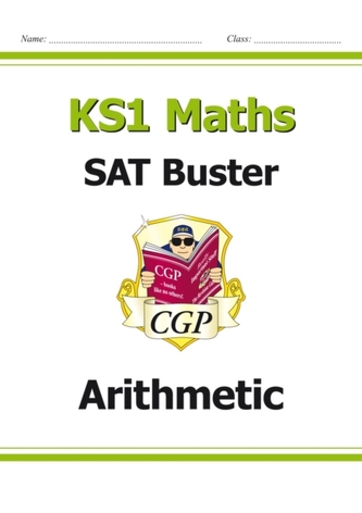 New KS1 Maths SAT Buster: Arithmetic (for tests in 2018 and beyond)