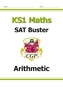 New KS1 Maths SAT Buster: Arithmetic (for tests in 2018 and beyond)