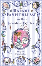  Madame Pamplemousse and Her Incredible Edibles