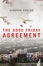 The Good Friday Agreement