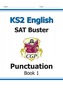 KS2 English SAT Buster: Punctuation Book 1 (for tests in 2018 and beyond)