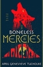 BONELESS MERCIES