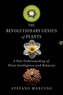 The Revolutionary Genius of Plants