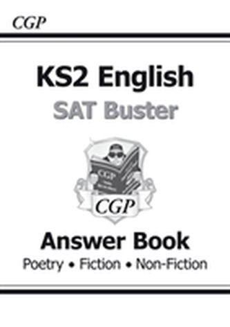 New KS2 English Reading SAT Buster: Answer Book (for tests in 2018 and beyond)