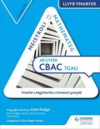 Meistroli Mathemateg CBAC TGAU Llyr Ymarfer: Canolradd  (Mastering Mathematics for WJEC GCSE Practice Book: Intermediate