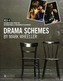 Drama Schemes