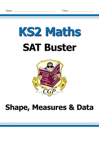 KS2 Maths SAT Buster: Geometry, Measures & Statistics (for tests in 2018 and beyond)
