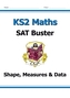 KS2 Maths SAT Buster: Geometry, Measures & Statistics (for tests in 2018 and beyond)