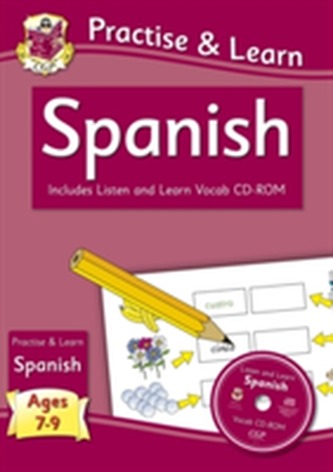New Curriculum Practise & Learn: Spanish for Ages 7-9 - With Vocab CD-ROM
