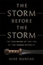 The Storm Before the Storm