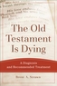 The Old Testament Is Dying