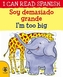 Soy demasiado grande / I'm too big
