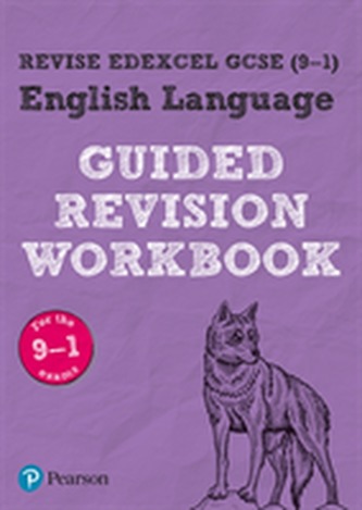 REVISE Edexcel GCSE (9-1) English Language Guided Revision Workbook