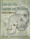 LABORATORY ATLAS OF ANATOMY & PHYSIOLOGY