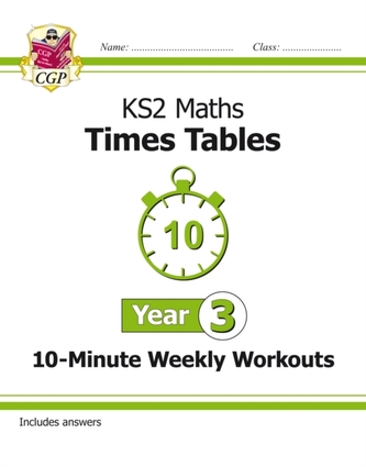 New KS2 Maths: Times Tables 10-Minute Weekly Workouts - Year 3