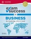Exam Success in Business for Cambridge AS & A Level