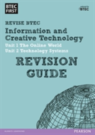 BTEC First in I&CT Revision Guide
