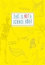 This is Not a Science Book