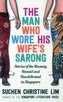 The Man Who Wore His Wife's Sarong