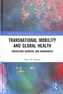 Transnational Mobility and Global Health