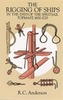 The Rigging of Ships in the Days of the Spritsail Topmast, 1600-1720